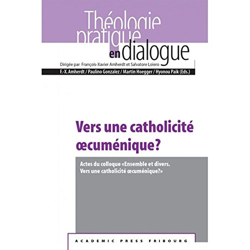 Vers une catholicite oecumenique