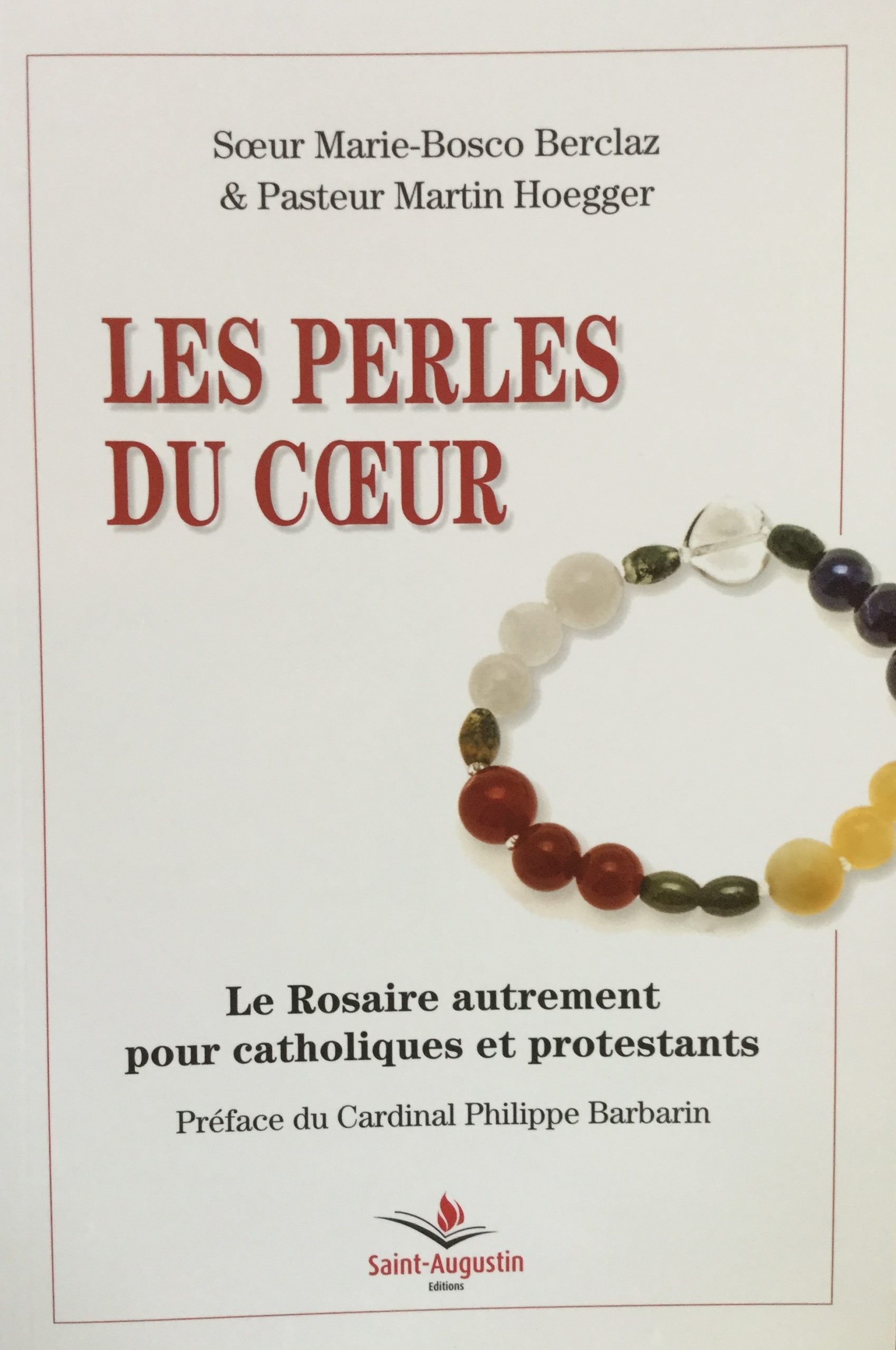 « Les Perles du coeur ».  Le Rosaire autrement pour catholiques et protestants